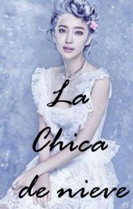 La Chica de Nieve La Chica de Nieve
