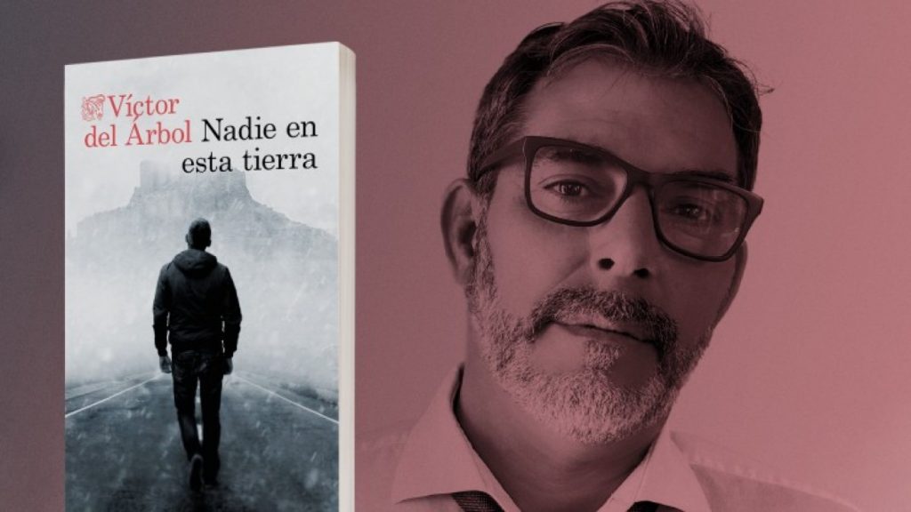Nadie en esta tierra - Victor del Arbol nadie en esta tierra - victor del arbol