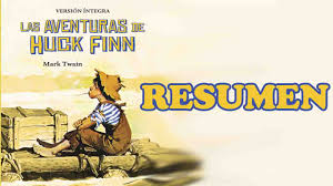 Las aventuras de Huckleberry Finn de Mark Twain resumen Las aventuras de Huckleberry Finn de Mark Twain